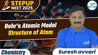 Bohrs Model  Structure of Atom2  Class 11th Chemistry  NEET2025StepUp  InfinityLearnNEET [upl. by Nylarej718]