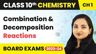 Combination amp Decomposition Reactions Chemical Reactions amp Eq Class 10 Chemistry Chapter 1 [upl. by Jenks]