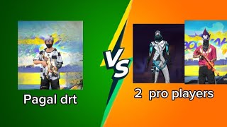 Pagal DRT vs two pro players [upl. by Ahsain]