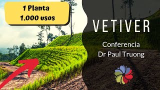 Control de erosion y saneamiento de efluentes Conferencia sobre Vetiver  Dr Paul Truong [upl. by Smoot]