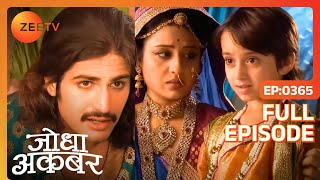 Ep 365  Akbar को सुनाई गई Salim की भविष्यवाणी  Jodha Akbar  Zee TV [upl. by Lindo662]