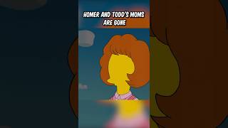 Homer and Todds moms are gone [upl. by Neehsas913]