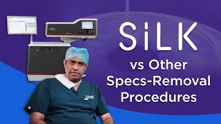 How Is SILK Eye Surgery Better Than Other Laser SpecsRemovals MethodsSILK vs SMILE  SILK vs LASIK [upl. by Tressa]