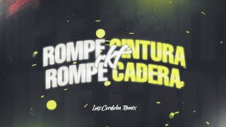 ROMPE CINTURA ROMPE CADERA 🥵 LUIS CORDOBA REMIX Tik Tok Trend [upl. by Worrell]