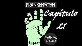 Capítulo 21 Frankenstein Mary W Shelley [upl. by Charlot422]