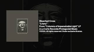 Bleached Cross quotLitanyquot Official Audio [upl. by Jesus]