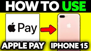 How To Use Apple Pay iPhone 15 2024  Step by Step [upl. by Nya]