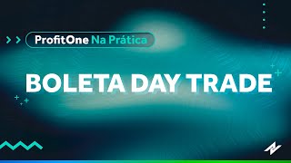 Profit One na Prática  Boleta Day Trade [upl. by Anrak611]