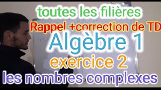 Rappelcorrection de TD1 algèbre1 les nombres complexes [upl. by Eudoxia741]