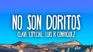 Clave Especial x Luis R Conriquez  No Son Doritos [upl. by Ahsikym]