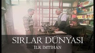 Sırlar Dünyası  İLK İMTİHAN [upl. by Ardenia]