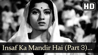 Insaf Ka Mandir Hai Yeh Part 3 HD  Amar Song  Dilip Kumar  Madhubala [upl. by Hughett574]