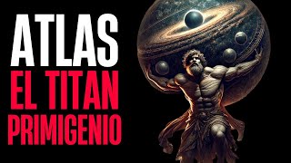 🔥 Atlas El Titán Que Carga el Mundo Documental de Mitología Griega Historia y Cultura Clásica 🔥 [upl. by Glialentn]