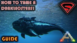 ARK HOW TO TAME A DUNKLEOSTEUS 2020  EVERYTHING YOU NEED TO KNOW ABOUT TAMING A DUNKLEOSTEUS [upl. by Forelli]