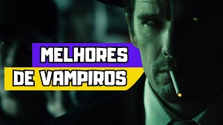 5 FILMES DE VAMPIRO que você PRECISA CONHECER [upl. by Nalda]