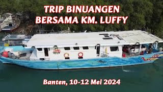 Trip Binuangen Banten 2024 Bersama KM Luffy 1 binuangeun mancing kmluffy [upl. by Bunow]