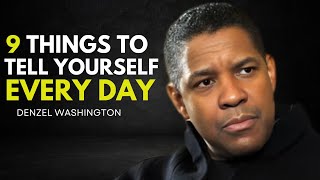 9 Things Tell Yourself Everyday Denzel WashingtonquotBest Motivational Speech [upl. by Klapp]