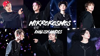 BTS Mikrokosmos Lyrics BTS 방탄소년단 Mikrokosmos English Lyrics [upl. by Aubree]