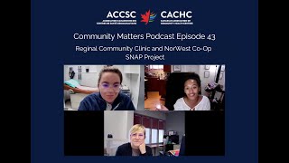 Regina Community Clinic and NorWest CoOp SNAP Projects  Community Matters Ep 43 [upl. by Iahs]