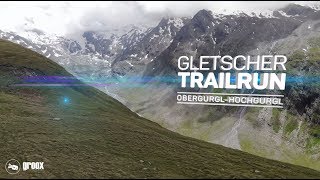 Highlights vom Gletscher Trailrun 2018 [upl. by Intruoc]