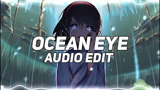 Ocean Eyes  Billie Eillish Full Edit Audio [upl. by Ardeha521]