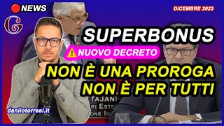 NUOVO DECRETO SUPERBONUS ultime notizie  modifiche alla cessione del credito e NO proroga condomini [upl. by Attegroeg]