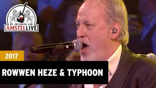 Rowwen Heze amp Typhoon  Limburg Zandloper  2017  De Vrienden van Amstel LIVE [upl. by Valina]