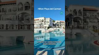 Hilton Playa del Carmen hotel solo adultos en plan todo incluido HiltonPlayadelCarmen [upl. by Allx]