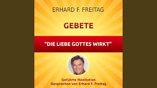 Gebete  Die Liebe Gottes wirkt Geführte Meditation [upl. by Blalock673]