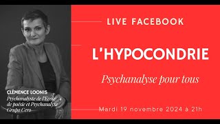 LHYPOCONDRIE  PSYCHANALYSE POUR TOUS 19 novembre 2024 [upl. by Noemis]