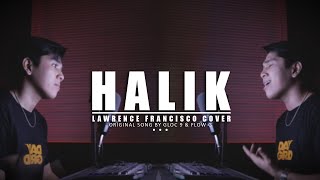 Gloc9 Ft Flow G  Halik  Lawrence Francisco Cover [upl. by Halil698]