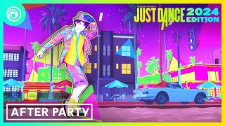 Just Dance 2024 Edition  After Party by Banx amp Ranx ft Zach Zoya [upl. by Dlaniger]