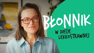 co jeść na diecie łatwostrawnej  błonnik [upl. by Ardene973]