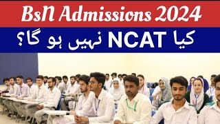 New Admissions 2024 and NCAT test  Govt Admissions in BsN [upl. by Ainaled]