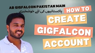 Good News Gig Falcon is in Pakistan How to create a GigFalcon Account  Best Demanded platform [upl. by Lerner433]