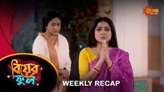 Biyer Phool  Weekly Recap 22 JAN  27 JAN Sun Bangla TV Serial  Sun Bangla Serial [upl. by Anibur]