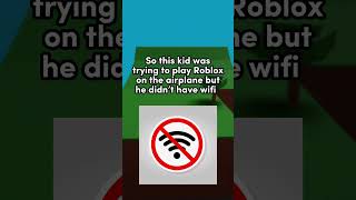 NEVER Play Roblox On The Airplane [upl. by Ress]