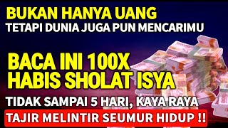 UANG AKAN MENCARIMU  BACA DZIKIR INI 100X  DOA MUSTAJAB KAYA RAYA [upl. by Champaigne]