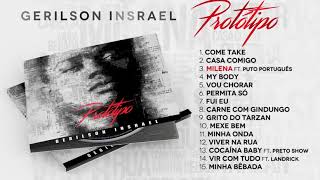 Gerilson Insrael  Protótipo Full Album Official Audio [upl. by Aivatal485]