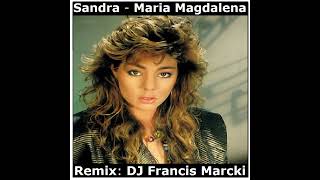 Sandra  Maria Magdalena Remix DJ Francis Marcki [upl. by Quinta]