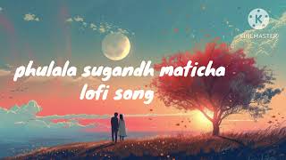 phulala sugandh maticha  lofi song [upl. by Akimad632]