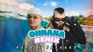 FARRUKO KAPO  OHNANA REMIX [upl. by Airot]