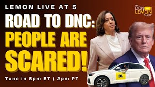 Lemon LIVE at 5  ROAD TO DNC PEOPLE ARE SCARED  August 18th 2024 [upl. by Paco]