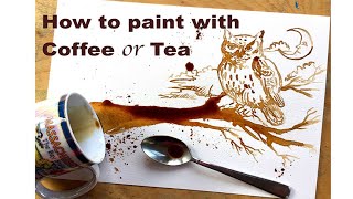 How to Paint with Coffee or Tea [upl. by Atis816]