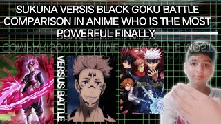 Finally Battle Sukuna vs Black GokuWho is Most Powerful Anime Characters👿ZxRider688 [upl. by Nilsoj]