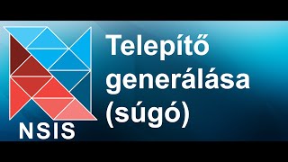 NSIS Nullsoft Scriptable Install System telepítőkészítés  Telepítő generálása [upl. by Neeka215]