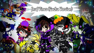 Fnaf Vines Gacha Version [upl. by Nylcaj123]