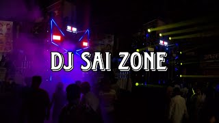 DJ SAI ZONE [upl. by Anedal]