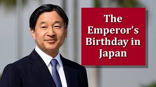 Things You Need to Know About The Emperors Birthday in Japan 2023 天皇誕生日2023 [upl. by Aisirtap]