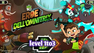 Ben 10 Omnitrix Hero game Mod Apk Level 1to3ben 10ben 10 game [upl. by Carnay]